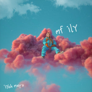 iyah may - "MF ILY"